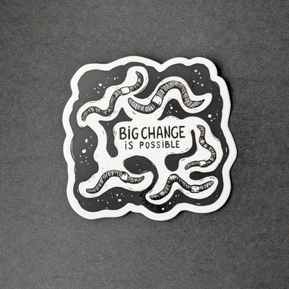 Big Change is Possible Sticker